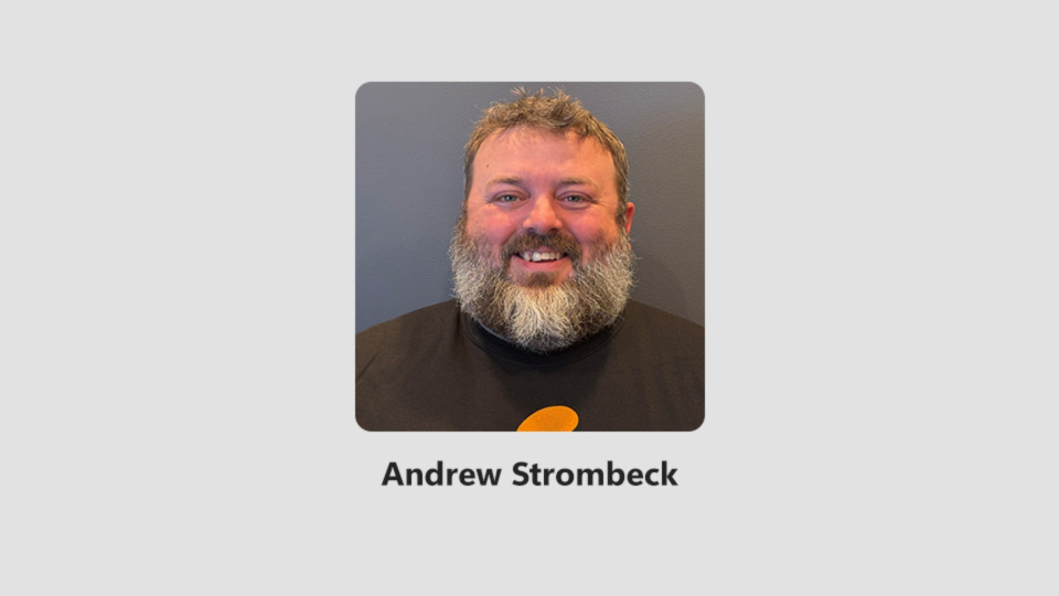 Meet the Team: Andrew Strombeck